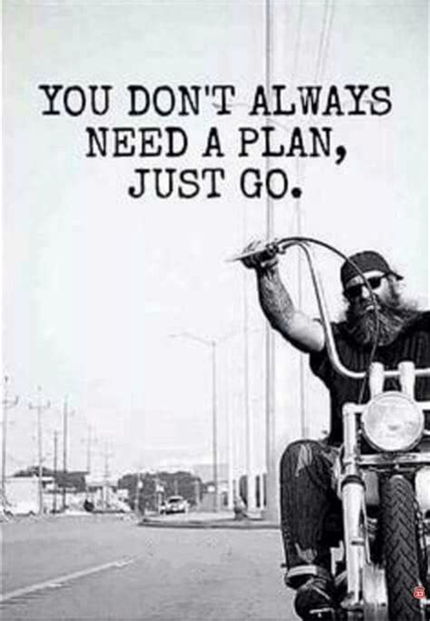 Bilderesultat For You Don T Always Need A Plan Just Go Bike Quotes