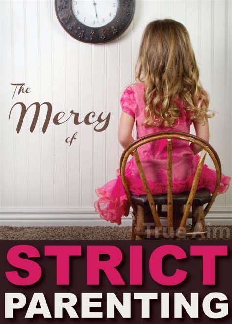 The Mercy of Strict Parenting | True Aim | Strict parents ...