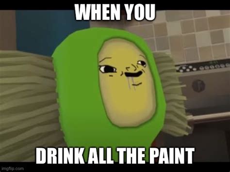Image Tagged In Give Me All Da Paint Imgflip