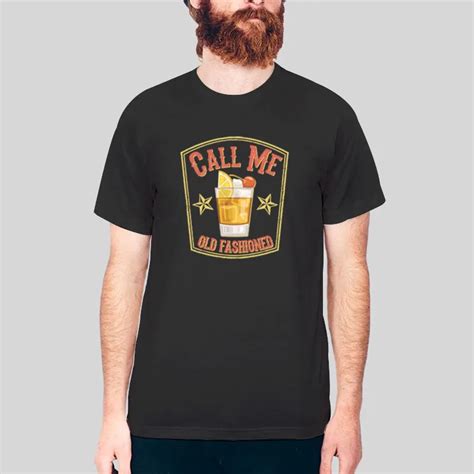 Vintage Drinking Call Me Old Fashioned Shirt Hotter Tees