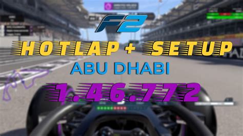 Abu Dhabi F2 Hotlap Setup F1 2021 Formula 2 Gameplay 146772 Youtube