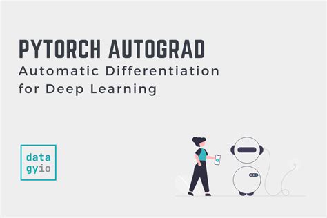 PyTorch AutoGrad Automatic Differentiation For Deep Learning Datagy