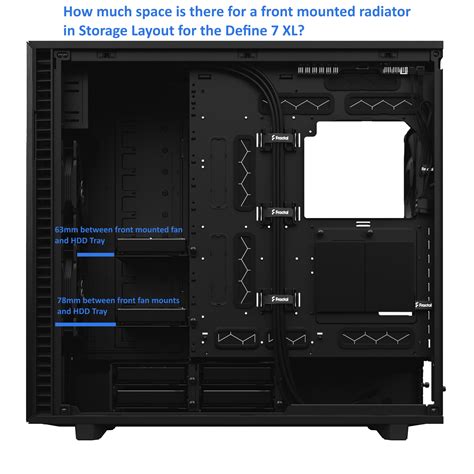 Define 7 Xl Front Mounted Radiator Clearance Sorage Layout Fractal