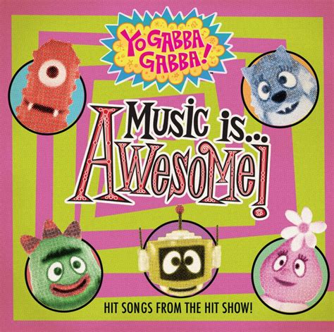 yo gabba gabba “music is awesome vol 1” tyler jacobs official website