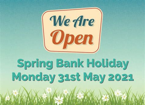 Spring Bank Holiday Weekend Opening Times May 2021 Geoffrey Miller
