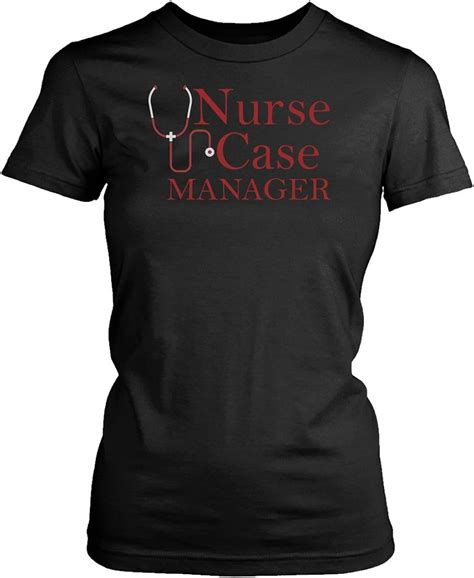 Nurse Case Manager Womens Fit T Shirt Funny Nurse Case