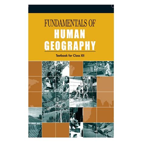 Fundamentals Of Human Geography Textbook For Class Xii Class 12