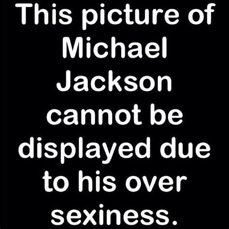 Michael Jackson Sexiness Warning Facts About Michael Jackson Michael