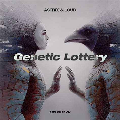Genetic Lottery Askher Remix By Astrix And Loud Free Download On Hypeddit