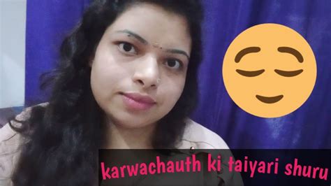 Karwachauth Ki Taiyari Me Kaise Nikal Gya Pura Din Pta Hi Nhi Chala 🤷🤦 Youtube