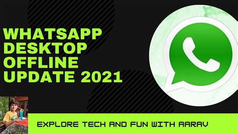 Whatsapp Desktop Offline Update Update 2021 Offline Use Youtube