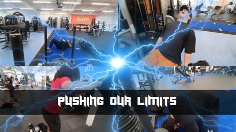 Pushing Our Limits Extreme Push Day Youtube