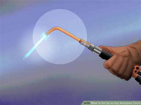 How To Set Up An Oxy Acetylene Torch With Pictures WikiHow