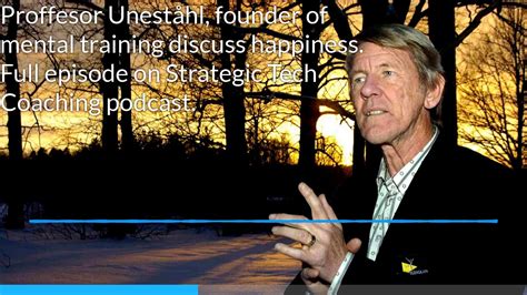 Swedish psychologist, specialising in hypnosis and mental training. Professor Lars Eric Uneståhl, founder of mental training ...