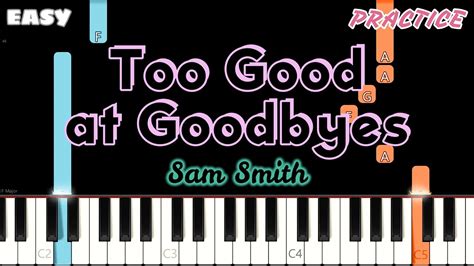 Too Good At Goodbyes Lyrics By Sam Smith Easy Piano Song Tutorial Youtube