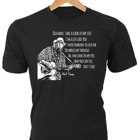 Old Man Take A Look At My Life Neil Young Lyrics T Shirt