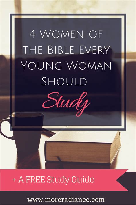 4 Women Of The Bible Every Young Woman Should Study More
