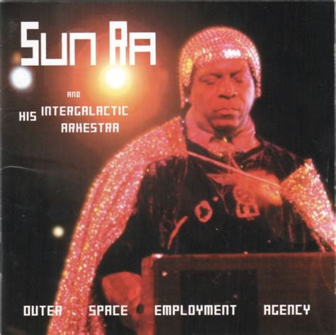 Sun Ra And His Intergalactic Arkestra Outer Space Employment Agency