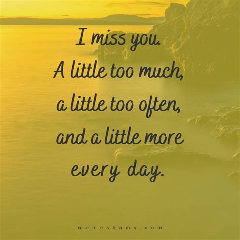 Loving you is my biggest weakness and my greatest strength. I Miss You Quotes: 80 Cute Missing You Texts for Him and Her