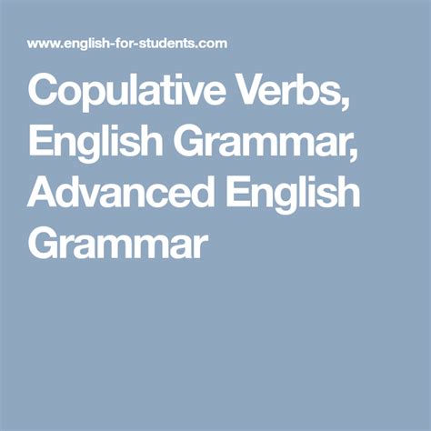 Copulative Verbs English Grammar Advanced English Grammar Advanced