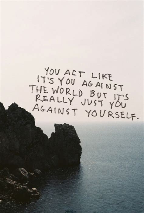 You Against Yourself Pictures Photos And Images For Facebook Tumblr