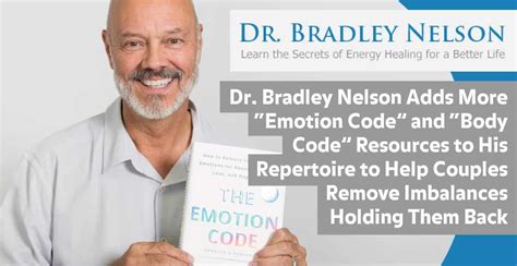 Dr Bradley Nelson Adds More “emotion Code” And “body Code” Resources