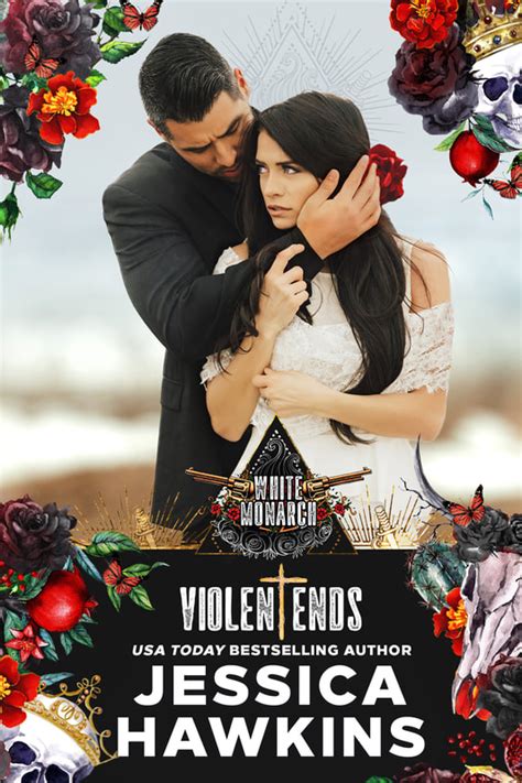New Release From Jessica Hawkins Violent Ends White Monarch Jessica Hawkins