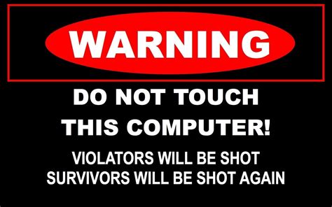 1024x768 Resolution WARNING Do Not Touch This Computer Signage HD