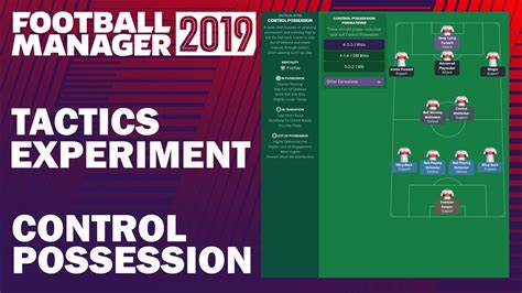 Tactics, training & strategies discussion. Football Manager 2019 Experiment | Tactics Testing ...