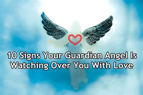 10 Signs Your Guardian Angel Is Watching Over You With Love Manifestation Magic