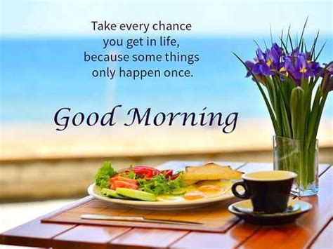 Good Morning Quotes Encourage Sayings Take Every Chance Success It
