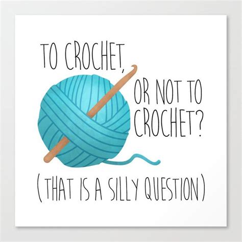 buy to crochet or not to crochet that is a silly question blue canvas print by avenger
