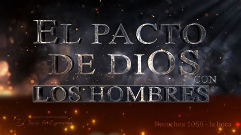 El Pacto De Dios De Con Los Hombre 2 Youtube