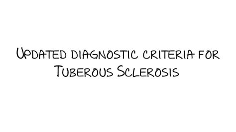 Updated Diagnostic Criteria For Tuberous Sclerosis Complex Youtube