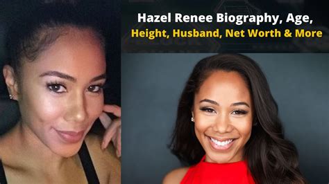 Hazel Renee Biography Age Height Husband Net Worth More