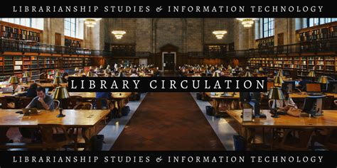 Librarianship Studies And Information Technology Library Circulation