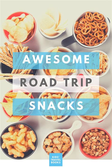 Road Trip Snacks Road Trip Snacks Road Trip Road Trip Food