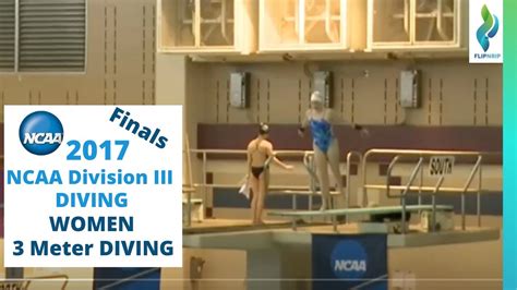 2017 Ncaa Division Iii Womens College Diving 3 Meter Finals Youtube