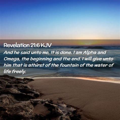 Revelation 216 Kjv And He Said Unto Me It Is Done I Am Alpha And