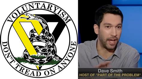 The One Minute Indisputable Case For Libertarianism Dave Smith The Libertarian Institute