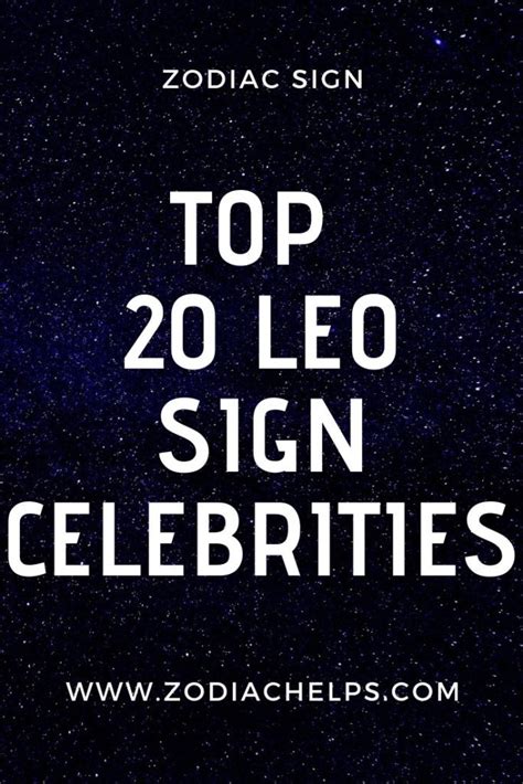 Top 20 Leo Sign Celebrities Leo Zodiac Sign Celebrities Leo Famous