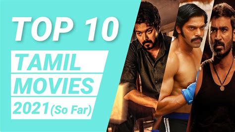 top 10 tamil movies of 2021 so far best tamil movies 2021 tamil movies 2021 youtube