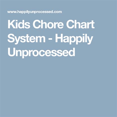 Kids Chore Chart System Happily Unprocessed Chores Chores For Kids