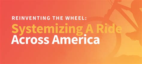 Reinventing The Wheel Systemizing A Ride Across America Phired Up