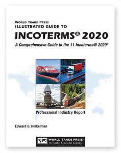 Guide To Incoterms® 2020 World Trade Press