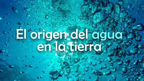 El Origen Del Agua En La Tierra Youtube