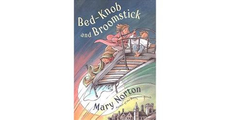 Bed Knob And Broomstick By Mary Norton