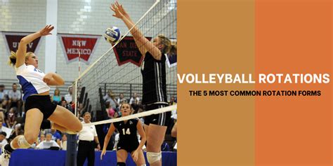 Volleyball‌ ‌rotations‌ ‌5 Most Common Volleyball‌ ‌rotations