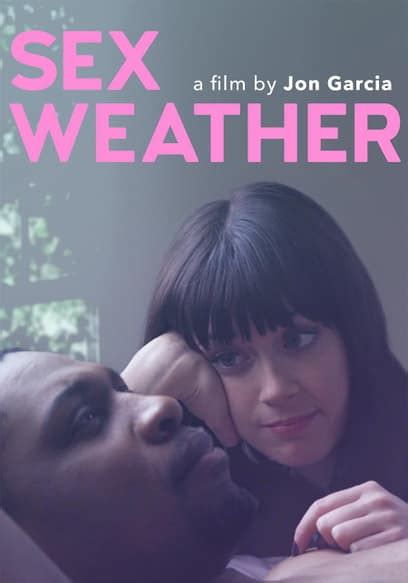 Watch Sex Weather 2018 Free Movies Tubi