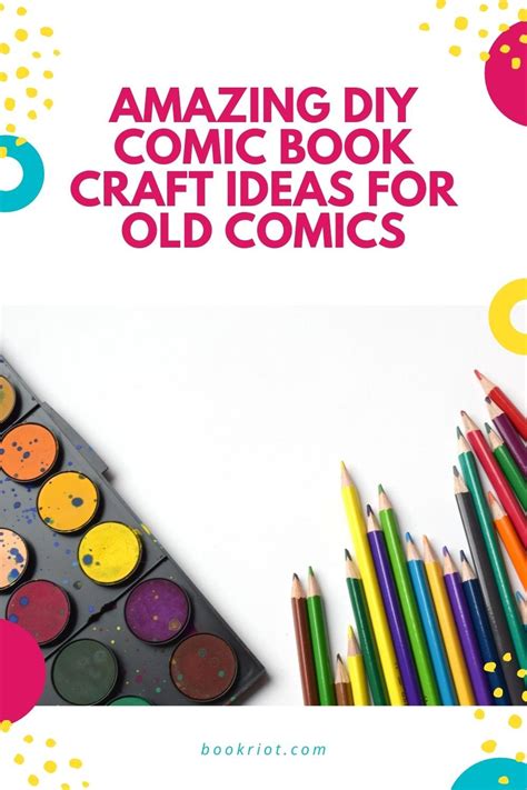 Amazing Diy Comic Book Craft Ideas For Old Comics Book Riot